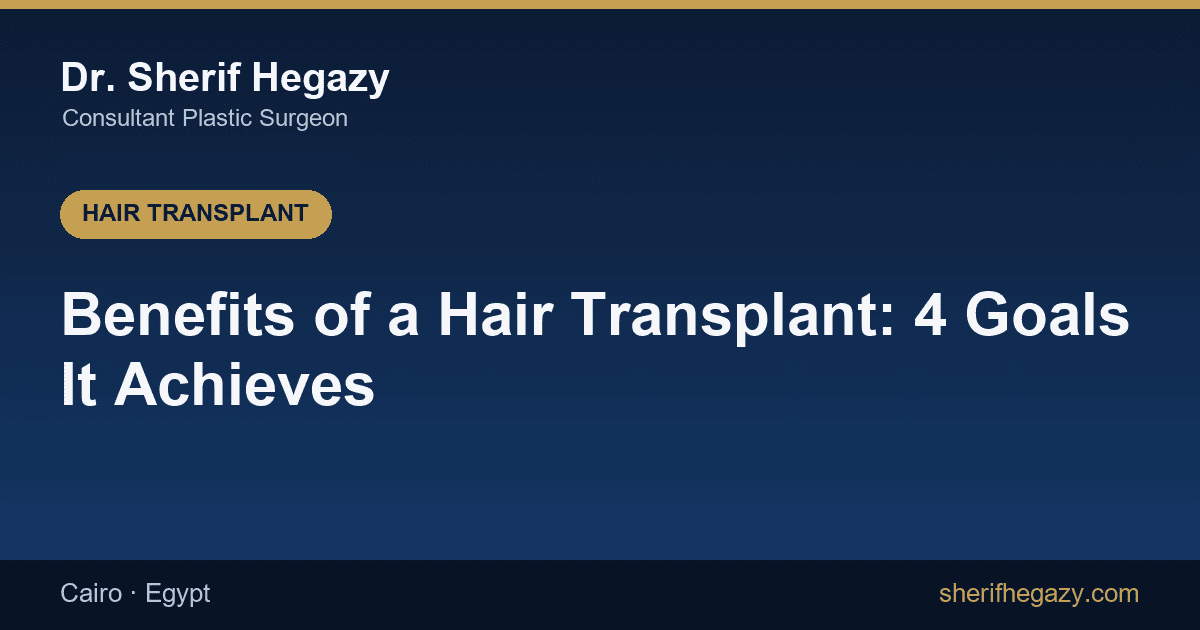 Benefits of a Hair Transplant: 4 Goals the Procedure Achieves