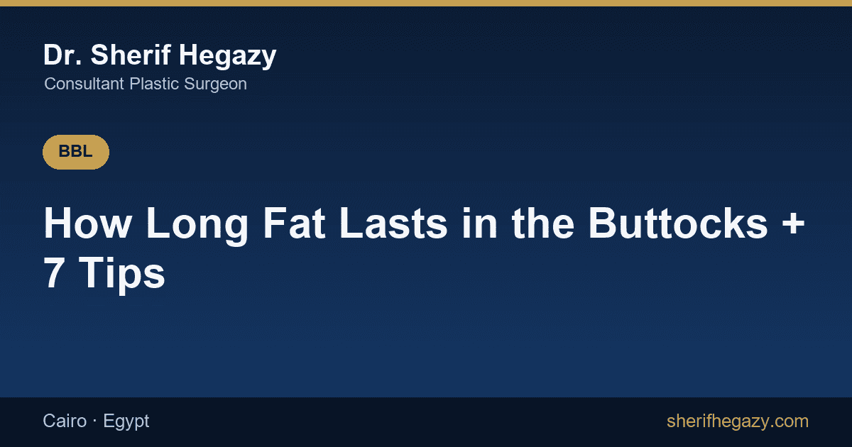 How Long Fat Lasts in the Buttocks and 7 Tips for Lasting Results