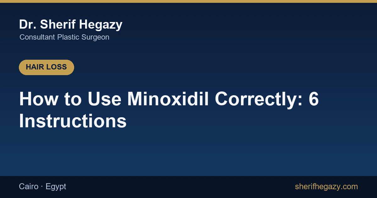 How to Use Minoxidil Correctly: 6 Important Instructions