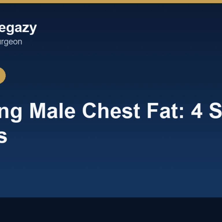 Removing Male Chest Fat: 4 Safe Methods